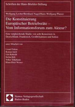 Die Konstituierung Europäischer Betriebsräte - Vom Informationsforum zum Akteur? Eine vergleichende Studie von acht Konzernen in Deutschland, Frankreich, Großbritannien und Italien (= Schriften der Hans Böckler Stiftung, Bd. 35);