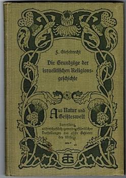 Die Grundzüge der israelitischen Religionsgeschichte (= Aus Natur und Geisteswelt, 52. Bändchen)