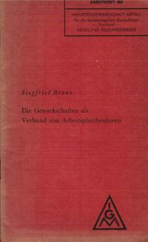 Die Gewerkschaften als Verband von Arbeitsplatzbesitzern (= Arbeitsheft 406)