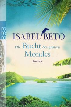 Die Bucht des grünen Mondes. Roman.