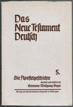 Die Apostelgeschichte (= Das Neue Testament Deutsch. Teilband 5)