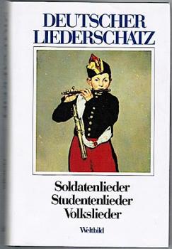 Deutscher Liederschatz ; T. 2., 2. Studenten- und Soldatenlieder
