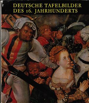 Deutsche Tafelbilder des 16. Jahrhunderts