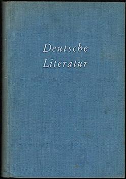 Deutsche Literatur. Eine geschichtliche Darstellung ihrer Hauptgestalten