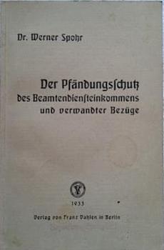 Der Pfändungsschutz des Beamtendiensteinkommens und verwandter Bezüge