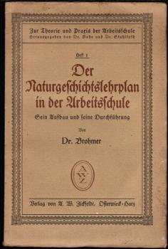 Der Naturgeschichtslehrplan in der Arbeitsschule. Sein Aufbau und seine Durchführung