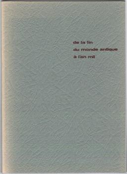 De la fin du monde antique à l'an mil. art populaire gallo-romain époque paléochrétienne haut moyen-age.