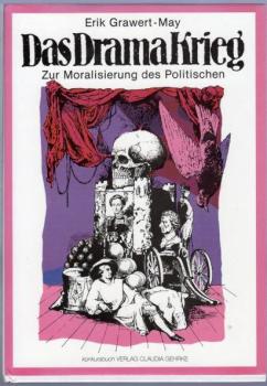 Das Drama Krieg - Zur Moralisierung des Politischen