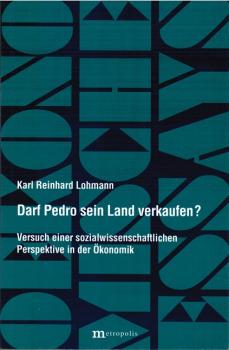 Darf Pedro sein Land verkaufen? Versuch einer sozialwissenschaftlichen Perspektive in der Ökonomik.