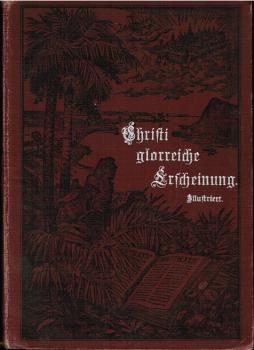 Christi glorreiche Erscheinung. Eine Klarlegung von Matthäus Vierundzwanzig