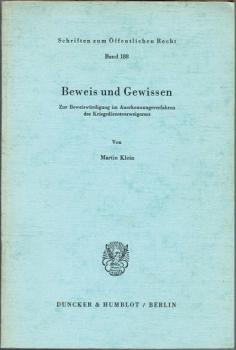 Beweis und Gewissen. Zur Beweiswürdigung im Anerkennungsverfahren des Kriegsdienstverweigerers (= Schriften zum Öffentlichen Recht, Bd. 188)