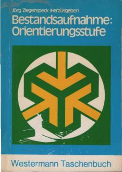 Bestandsaufnahme: Orientierungsstufe. Texte zu einer aktuellen Problematik