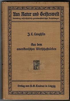 Aus dem amerikanischen Wirtschaftsleben (= Aus Natur und Geisteswelt, 127. Bändchen)