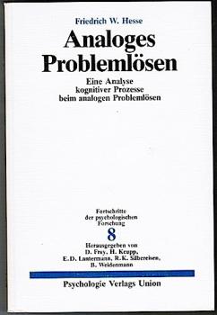 Analoges Problemlösen. Eine Analyse kognitiver Prozesse beim analogen Problemlösen (= Fortschritte der psychologischen Forschung 8)