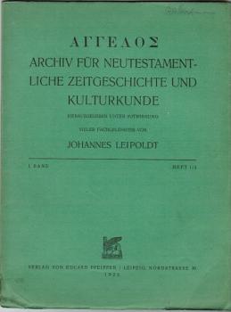 Angelos. Archiv für neutestamentliche Zeitgeschichte und Kulturkunde, 1. Band 1925, Heft 1/2