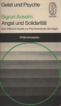 Angst und Solidarität : e. krit. Studie zur Psychoanalyse d. Angst.