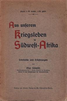Aus unserem Kriegsleben in Südwestafrika : Erlebnisse u. Erfahrungen