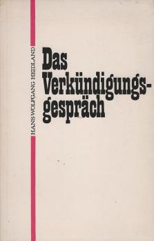 Das Verkündigungsgespräch.