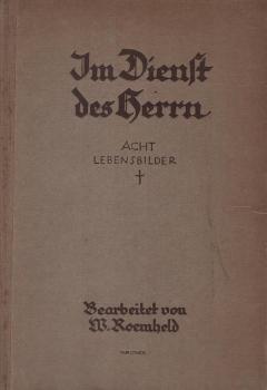 Im Dienst des Herrn. Acht Lebensbilder.