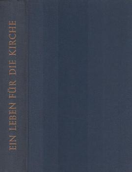 Ein Leben für die Kirche.
