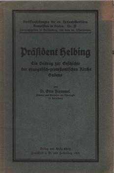 Präsident Helbing : ein Beitrag zur Geschichte der evangelisch-protestantischen Kirche Badens