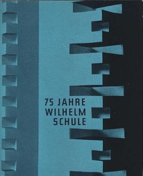 75 Jahre Wilhelmschule.