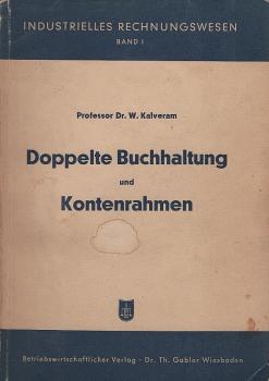 Industrielles Rechnungswesen. 1, Doppelte Buchhaltung und Kontenrahmen.