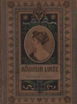 Königin Luise : Ein Lebensbild