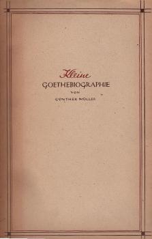 Kleine Goethebiographie / Günther Müller