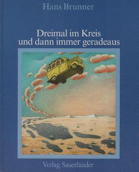 Dreimal im Kreis und dann immer geradeaus