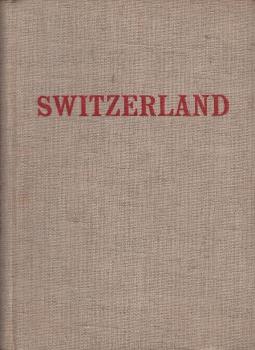 Switzerland. La Suisse. Die Schweiz.