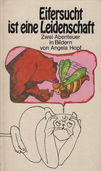 Eifersucht ist eine Leidenschaft : Zwei Abenteuer in Bildern