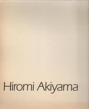 Hiromi Akiyama : Skulpturen 1964-1984 ; Heidelberger Kunstverein 15.2. - 9.3.1986
