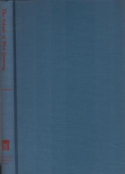 The schools of West Germany : a study of German elemantary and secondary schools