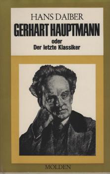 Gerhart Hauptmann oder Der letzte Klassiker.
