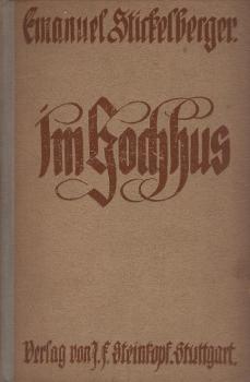 Im Hochhus : Eine Lese aus Werken von Emanuel Stickelberger.