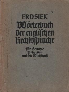 Wörterbuch der englischen Rechtssprache für Gerichte, Behörden und die Wirtschaft : Deutsch-englisch, Englisch-deutsch