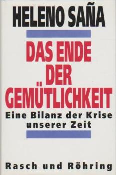 Das Ende der Gemütlichkeit. Eine Bilanz der Krise unserer Zeit
