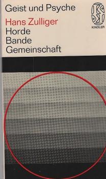 Horde, Bande, Gemeinschaft : Eine sozialpsychologisch-pädagogische Untersuchung