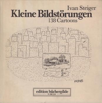 Kleine Bildstörungen : 138 Cartoons