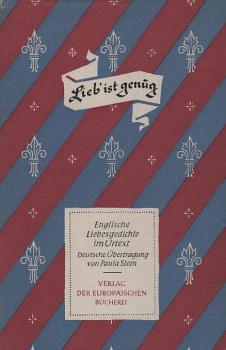 Lieb' ist genug - Love is enough : Englische Liebesgedichte