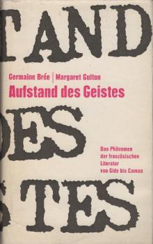 Aufstand des Geistes : Das Phänomen der französischen Literatur von Gide bis Camus
