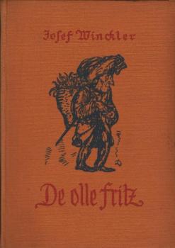 De olle Fritz : Verschollene Schwänke u. Legenden voll phantast. Abenteuerlichkeit u. schnurriger Mythele fritz