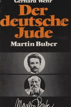 Der deutsche Jude Martin Buber / Gerhard Wehr