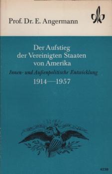 Der Aufstieg der Vereinigten Staaten von Amerika, Teil: H. [2.]., Innen- und aussenpolitische Entwicklung 1914-1957