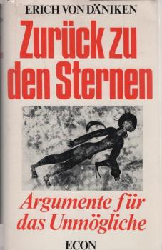 Zurück zu den Sternen : Argumente f.d. Unmögliche