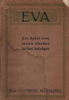 Eva. Ein Spiel vom ersten Sterben in 5 Aufzügen.