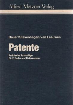 Patente : praktische Ratschläge für Erfinder und Unternehmer