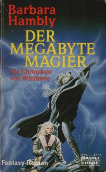 Die Chroniken von Windrose / Der Megabyte-Magier (Fantasy. Bastei Lübbe Taschenbücher)