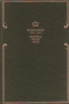 Nobelpreis für Literatur 1945-1947. Mistral: Gedichte; Hesse: Demian; Gide: Falschmünzer.